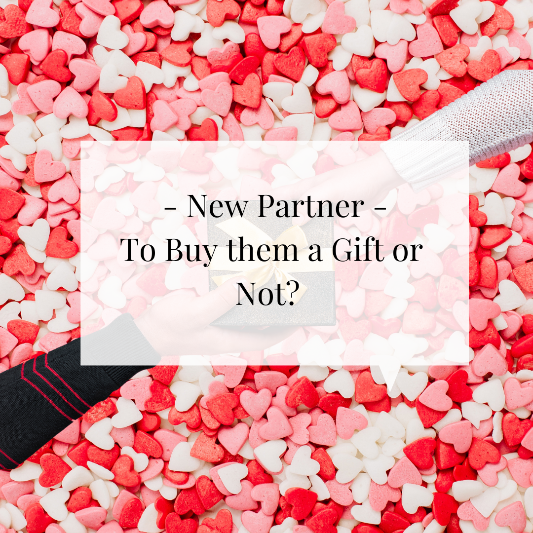 New Partner – Gift for Valentines?